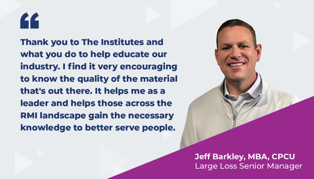 Image of Jeff Barkley, MBA, CPCU and a quote thanking The Institutes