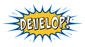 The word "DEVELOP!" in a superhero style spark