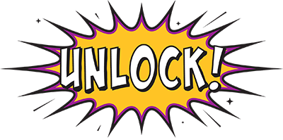 The word "UNLOCK!" in a superhero style spark