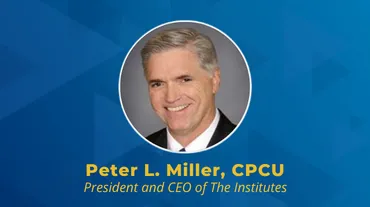 Peter L. Miller, CPCU, President and CEO of The Institutes, on a blue geometric background with his name and title in yellow and white text.