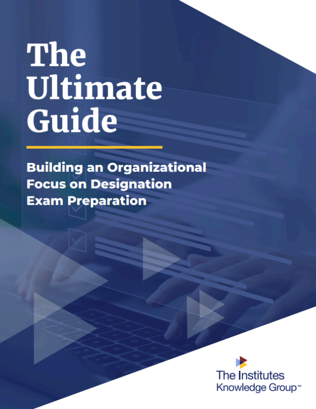 Cover image for a guide titled The Ultimate Guide: Building an Organizational Focus on Designation Exam Preparation